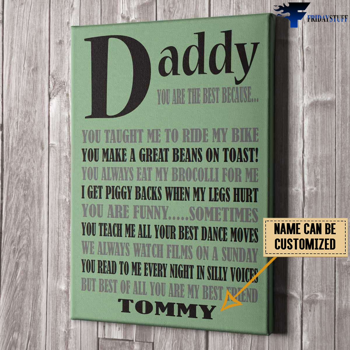 Daddy You Are The Best, Because You Taught Me To Ride My Bike, You Make A Great Beans On Toast, You Always Eat My Brocolli For Me, Gift For Father Day