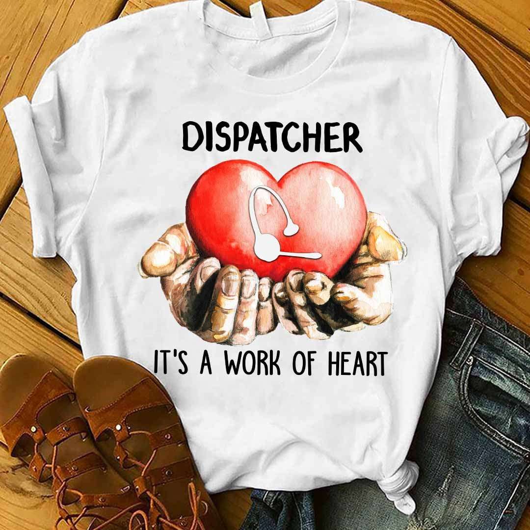 Dispatcher it's a work of heart - Dispatcher the job, hand holding heart
