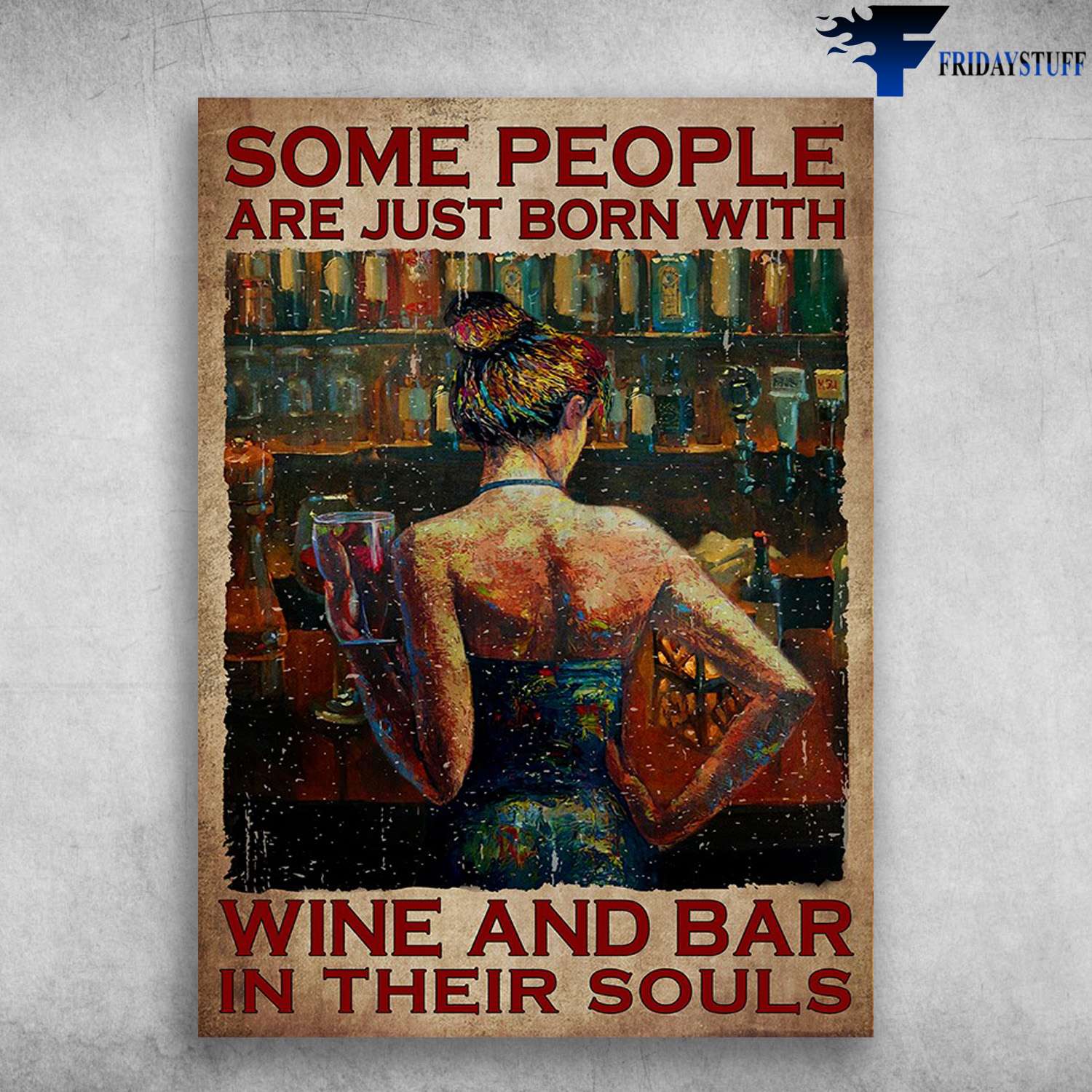 Drinking Girl - Some People Are Just Born With, Wine And Bar In Their Souls