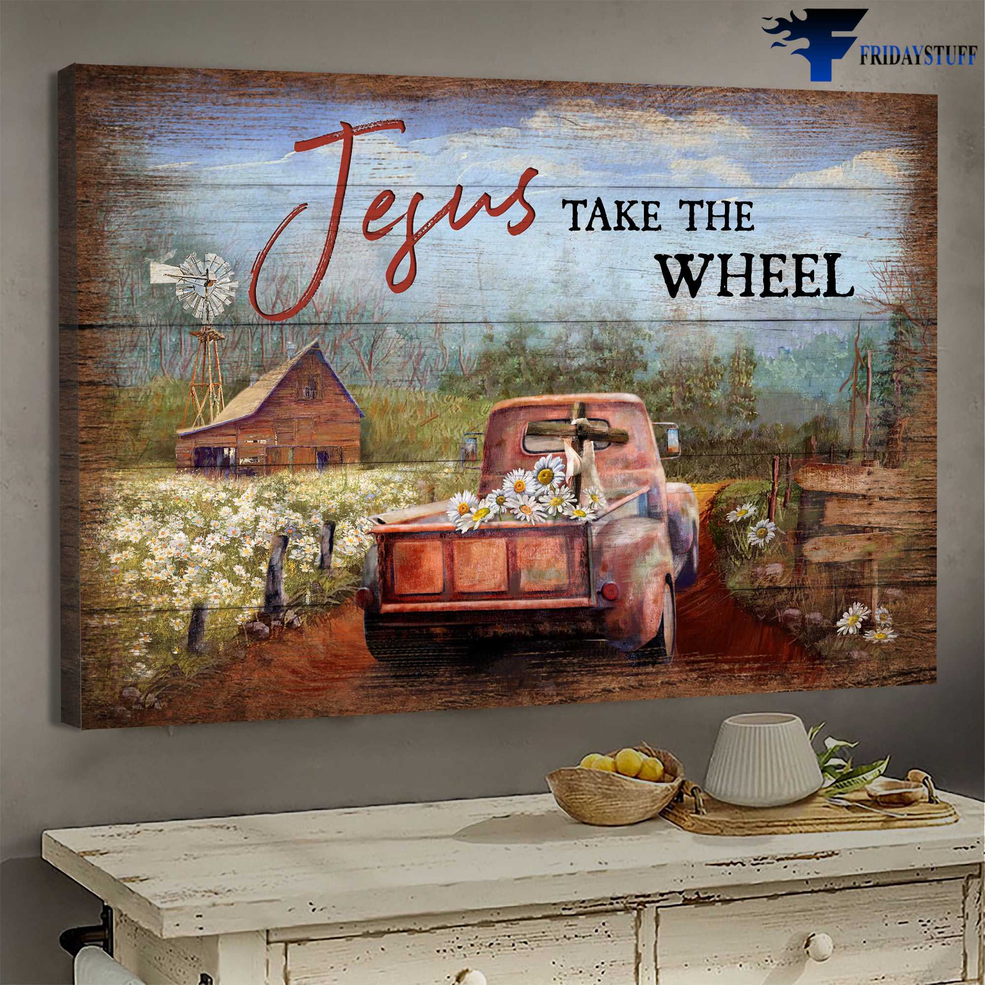 Farm Truck, Flower Cross - Jesus Take The Wheel, Farmhouse Scene
