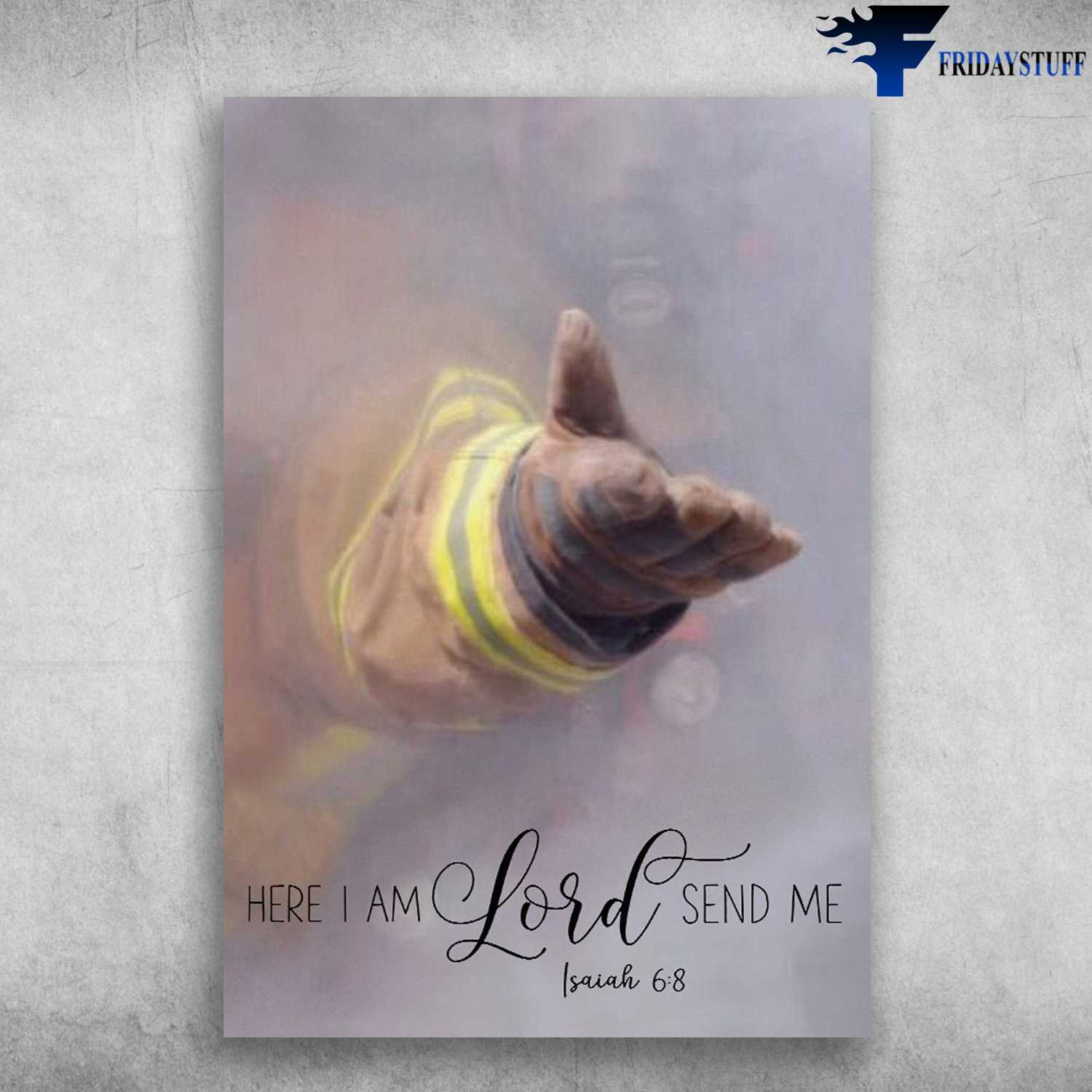 Firefighter Hand - Here I Am Lord Send Me
