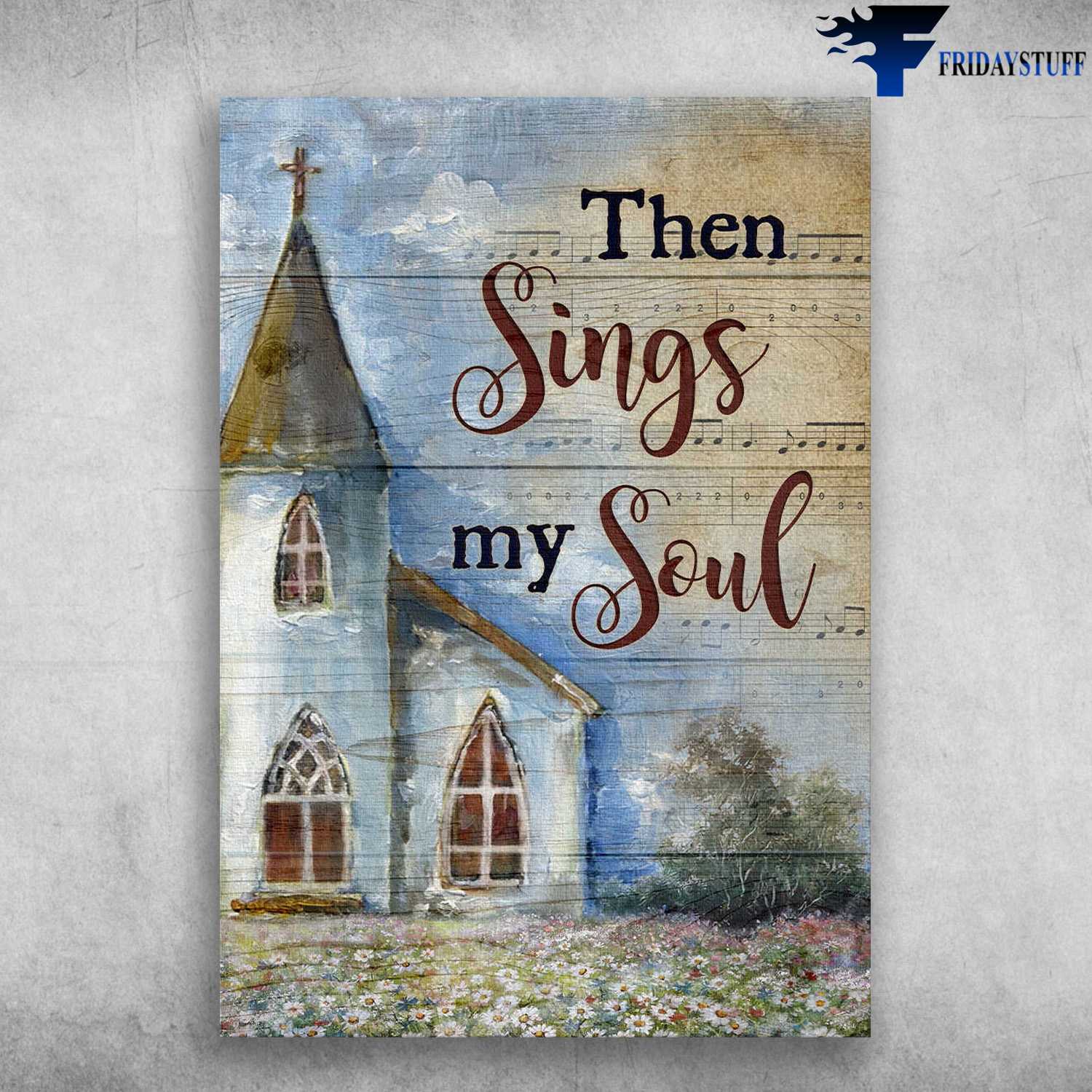 Flower Church - Then Sings My Soul, Music Sheet
