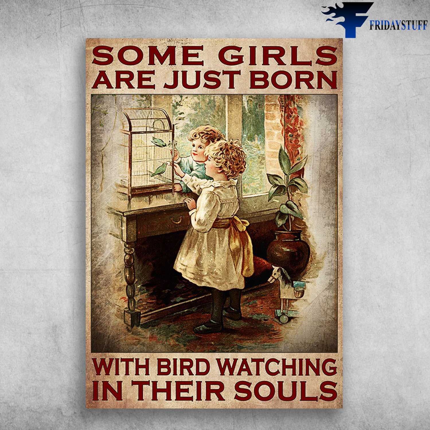 Girls Love Birds - Some Girls Are Just Born, With Bird Watching In Their Souls