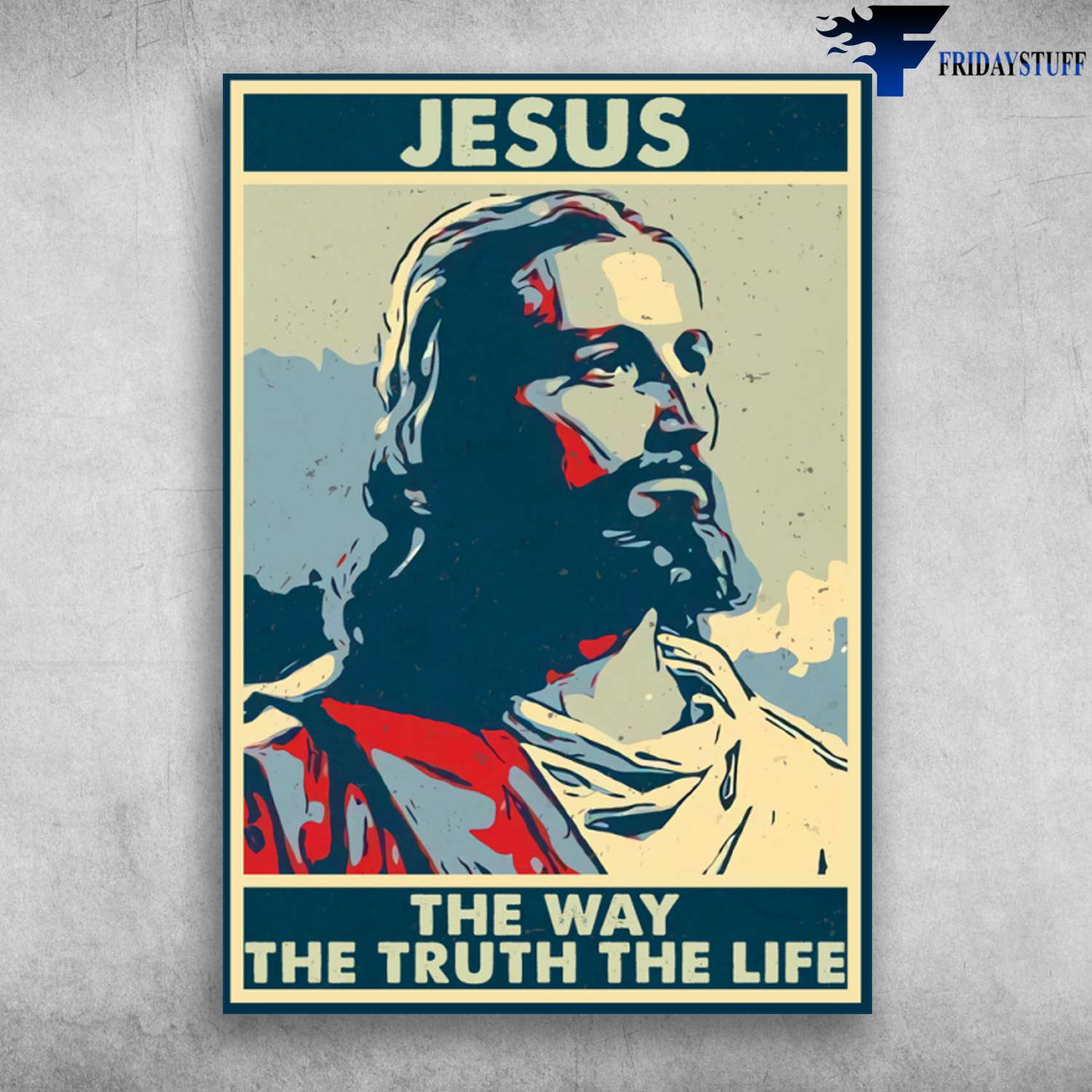 God Poster - Jesus The Way, The Truth The Life