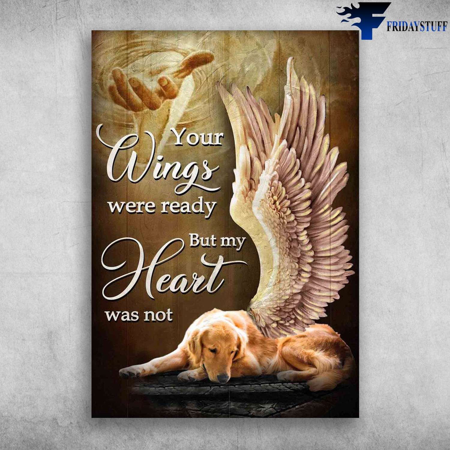 Golden Retriever Angel - Your Wings Were Ready, But My Heart Was Not, God Hand