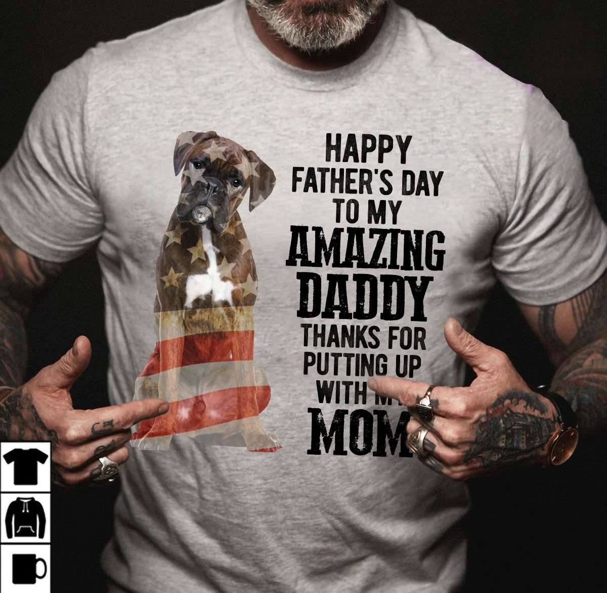 Happy father's day to my amazing daddy thanks for putting up with my mom - Boxer breed dog