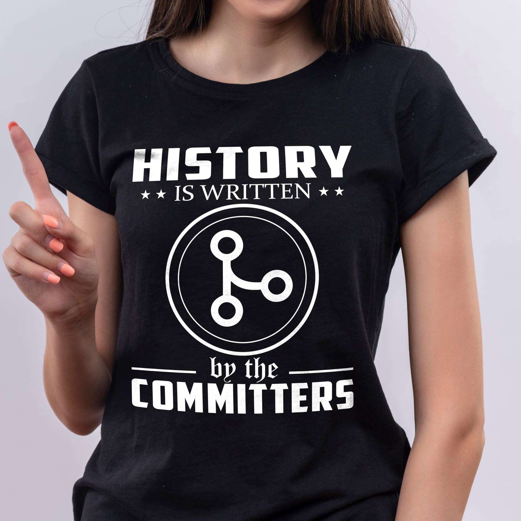 History is writen by the commiters - History the knowlegde
