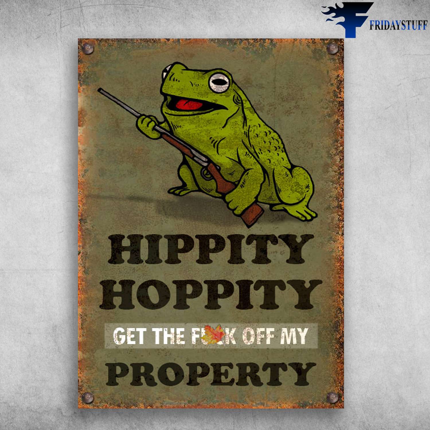Hunting Frog - Hippity Hoppity, Get The Fuck Off My Property