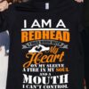 I am a redhead I was born with my heart on my sleeve - Redhead person