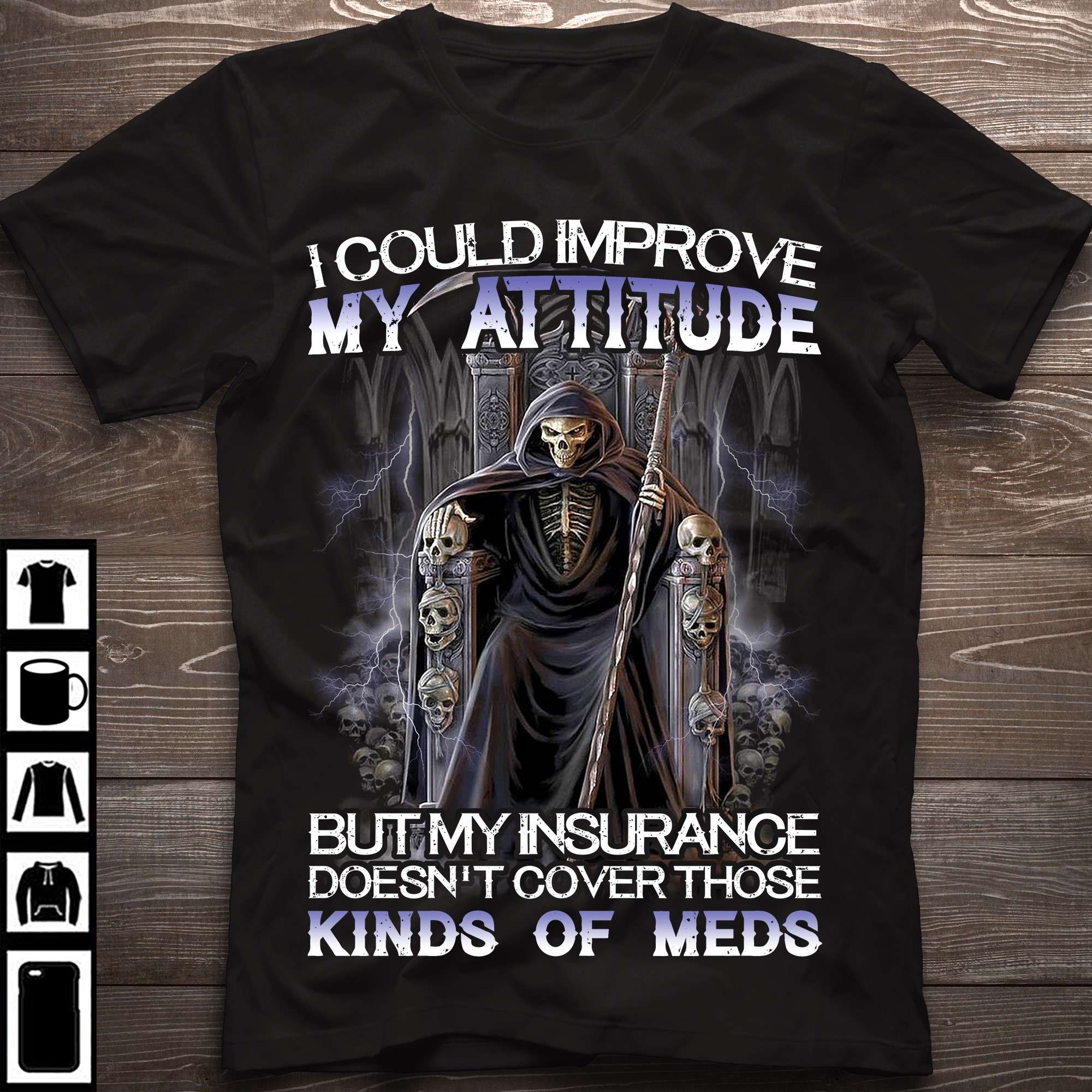 I could improve my attitude but my insurance doesn't cover those kinds of meds - Evil skull