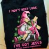 I don't need luck I've got Jesus - Breast cancer awareness, St. Patrick's day