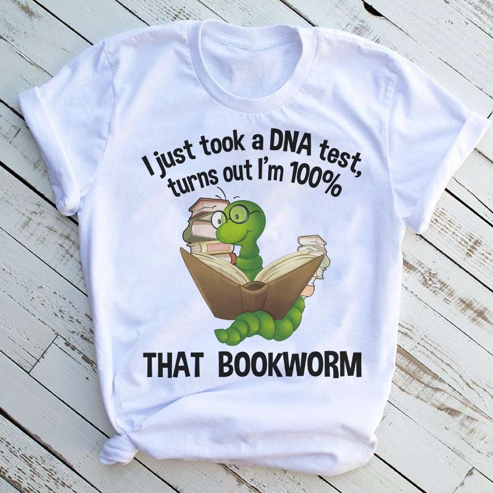 I just took a DNA test, turns out I'm 100% that bookworm - Worm reading book, book lover