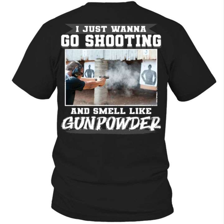 I just wanna go shooting and smell like gunpowder - Love go shooting