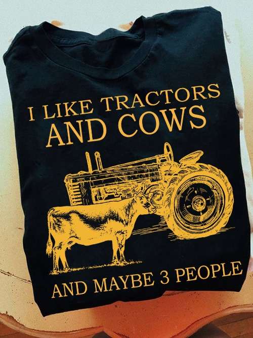 I like tractors and cows and maybe 3 people - Tractor driver, cow animal lover