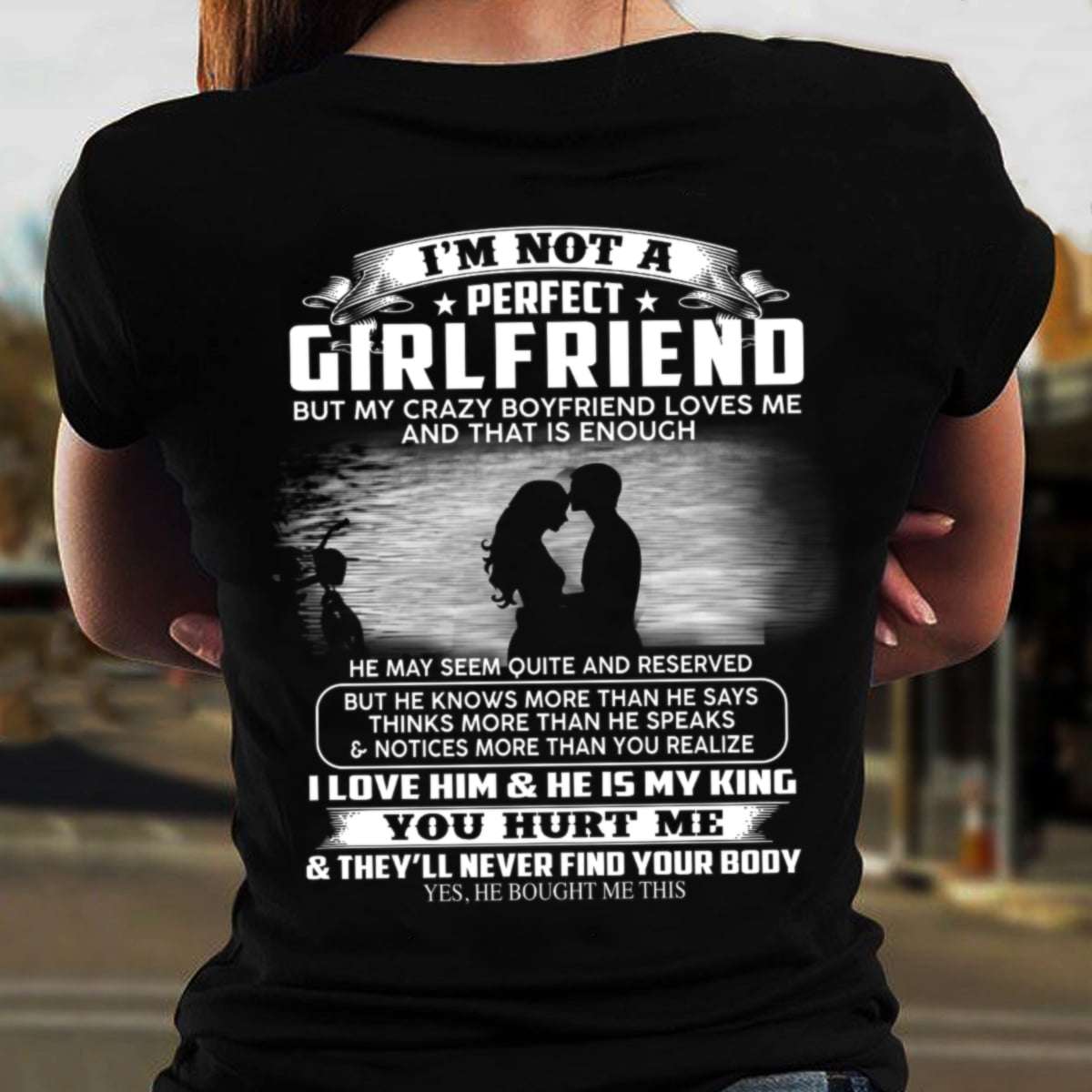 I'm not a perfect girlfriend but my crazy boyfriend loves me ...