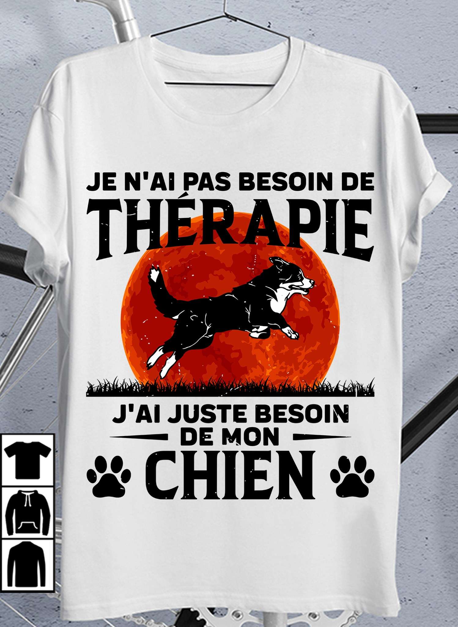 Je N'ai pas besoin de therapie J'ai juste besoin de mon Chien - Chihuahua dog, dog lover