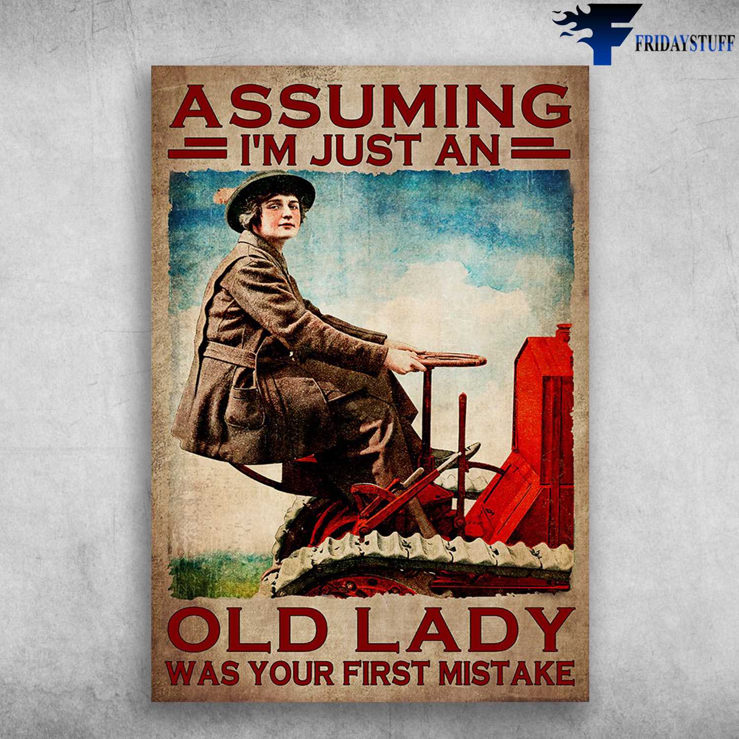 Lady Agrimotor - Assuming I'm Just An Old Lady, Was Your First Mistake