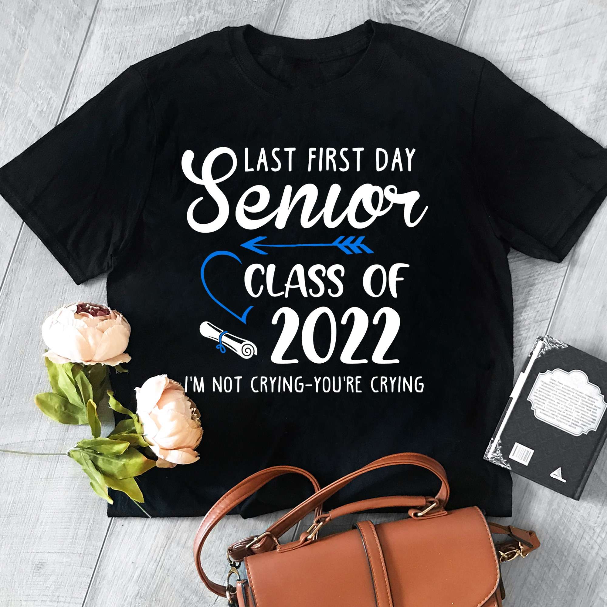 Last first day senior class of 2022 I'm not crying, you're crying - Student 2022