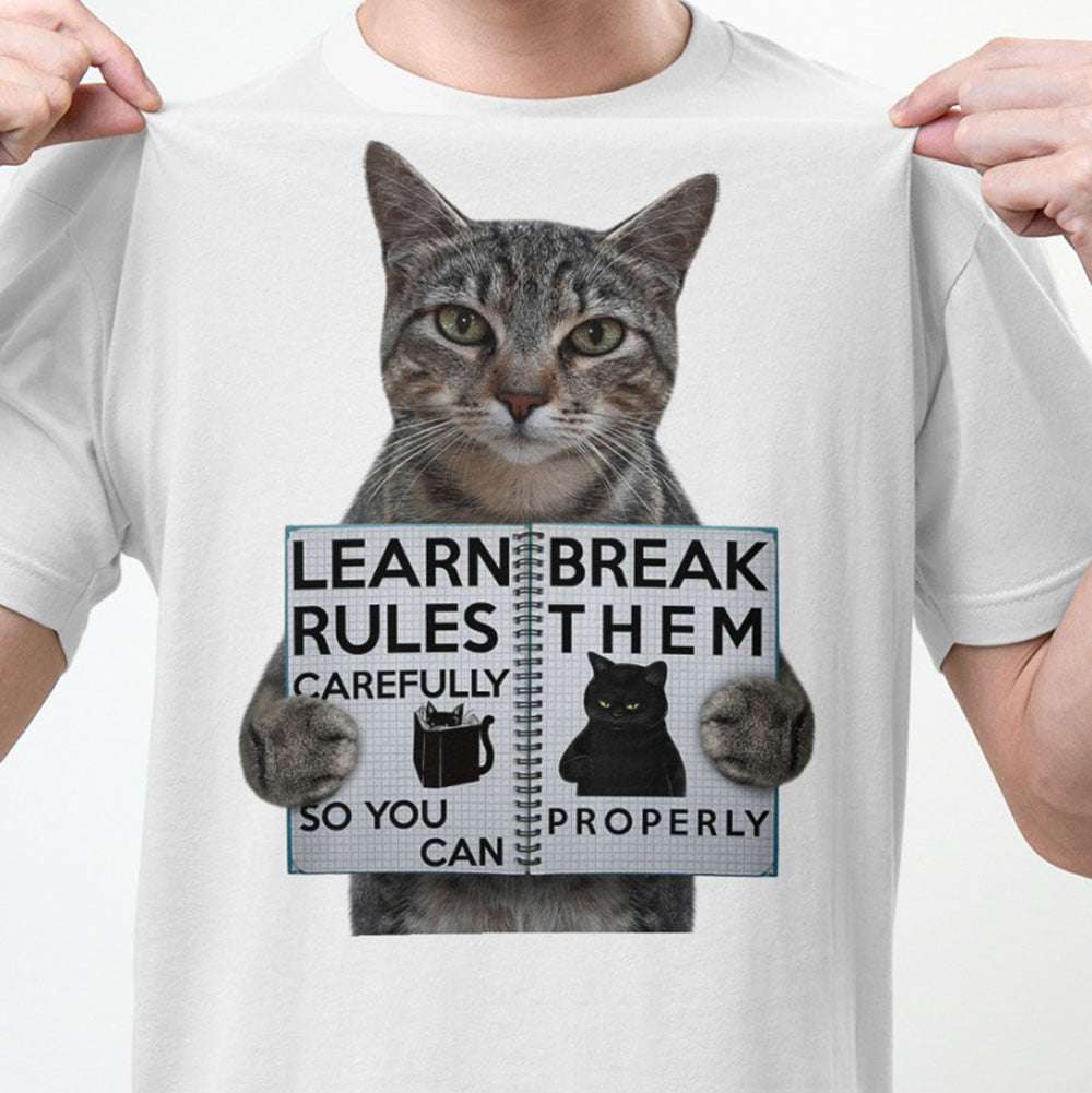 Learn break rules them carefully so you can properly - Cat and book, book lover