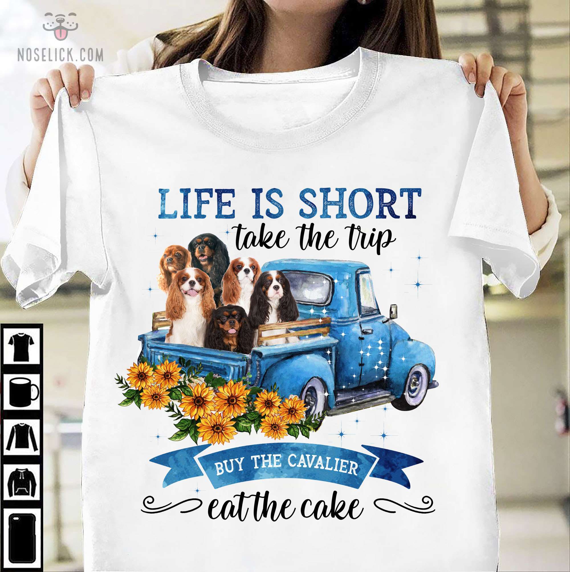 Life is short take the trip buy the Cavalier eat the cake - Cavalier on truck