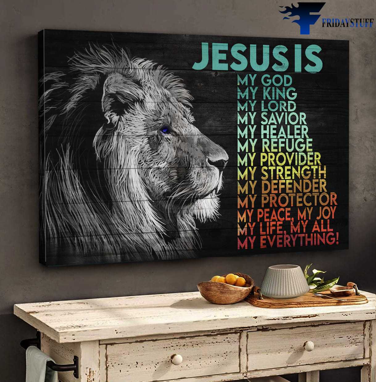 Lion God - Jesus Is My God, My King, My Lord, My Savior, My Healer, My Refuge, My Provider, My Strength, My Defender, My Protector, My Peace, My Joy, My Life, My All, My Everything