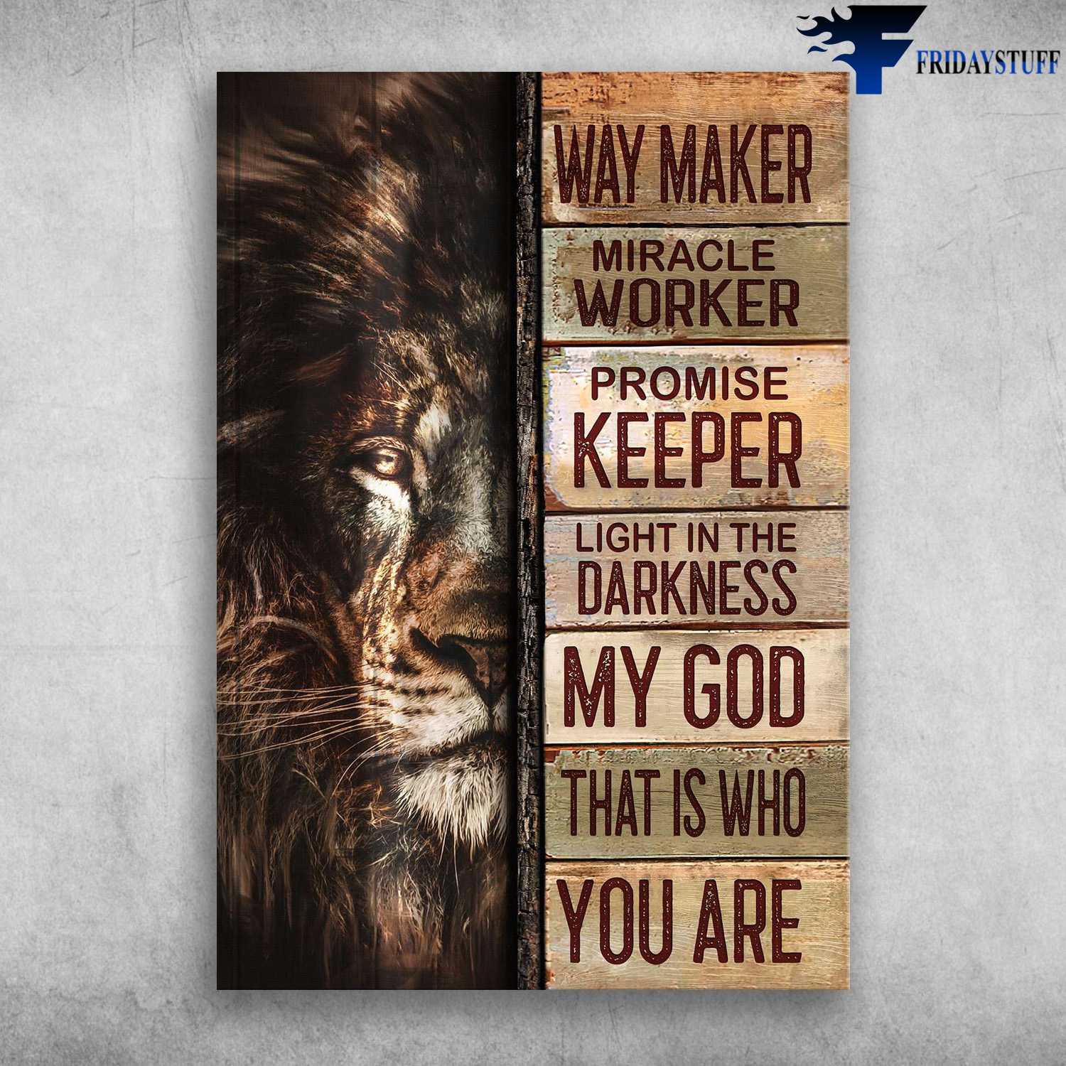 Lion God - Way Maker Miracle Worker, Promise Keeper Light In The Darkness, My God That Is Who You Are
