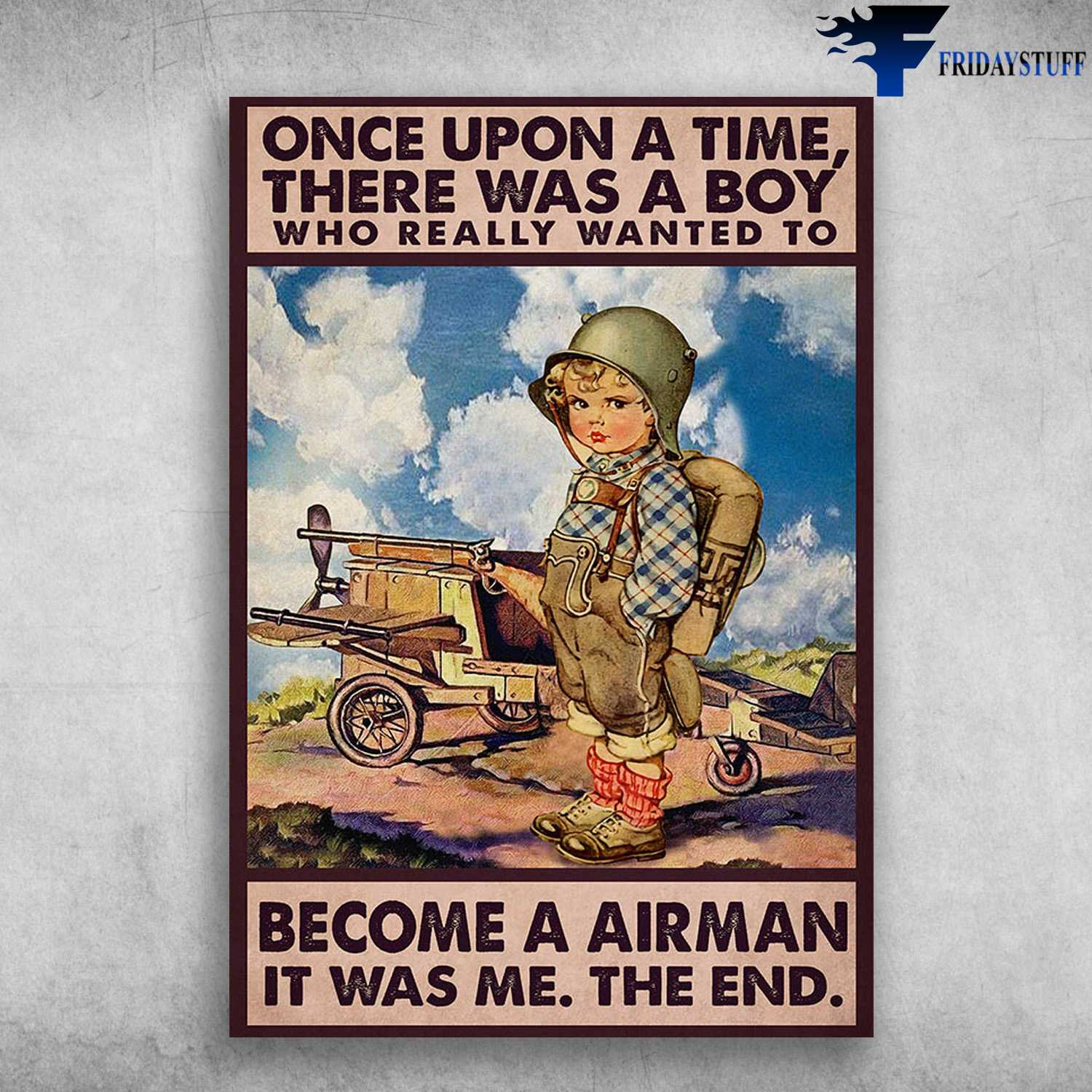 Little Airman - Once Upon A Time, There Was A Boy, Who Really Want To Become A Airman, It Was Me, The End