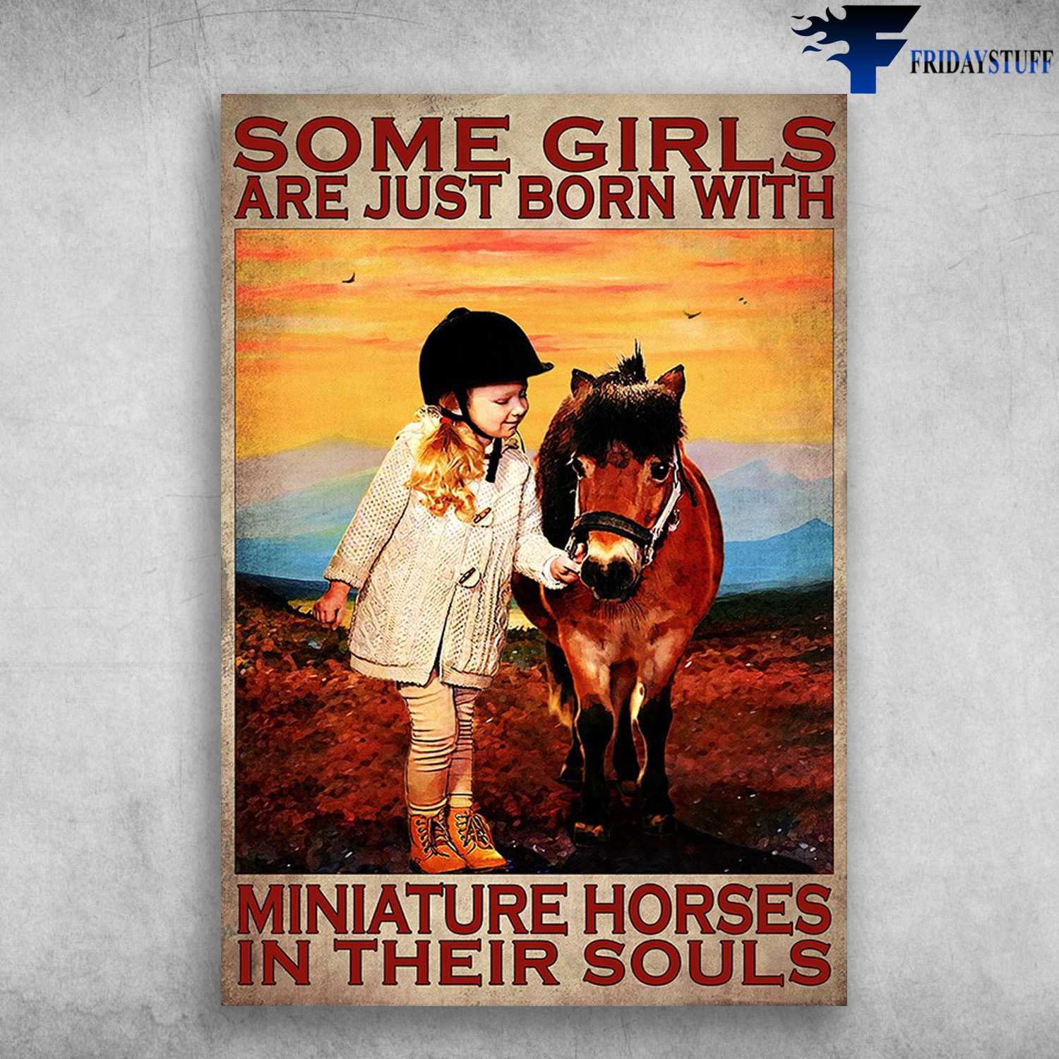 Little Girl Horse - Some Girls Are Just Born With, Miniature Horse In Their Souls