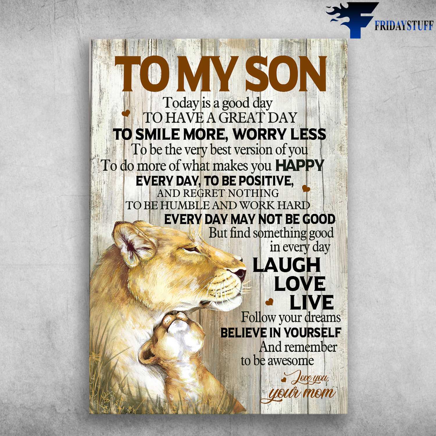 Mom And Son Lion - To My Son, Today Is A Good Day, To Have A Great Day, To Smile More, Worry Less, To Be The Very Best Version Of You, Laugh Love Live, Love You, Your Mom