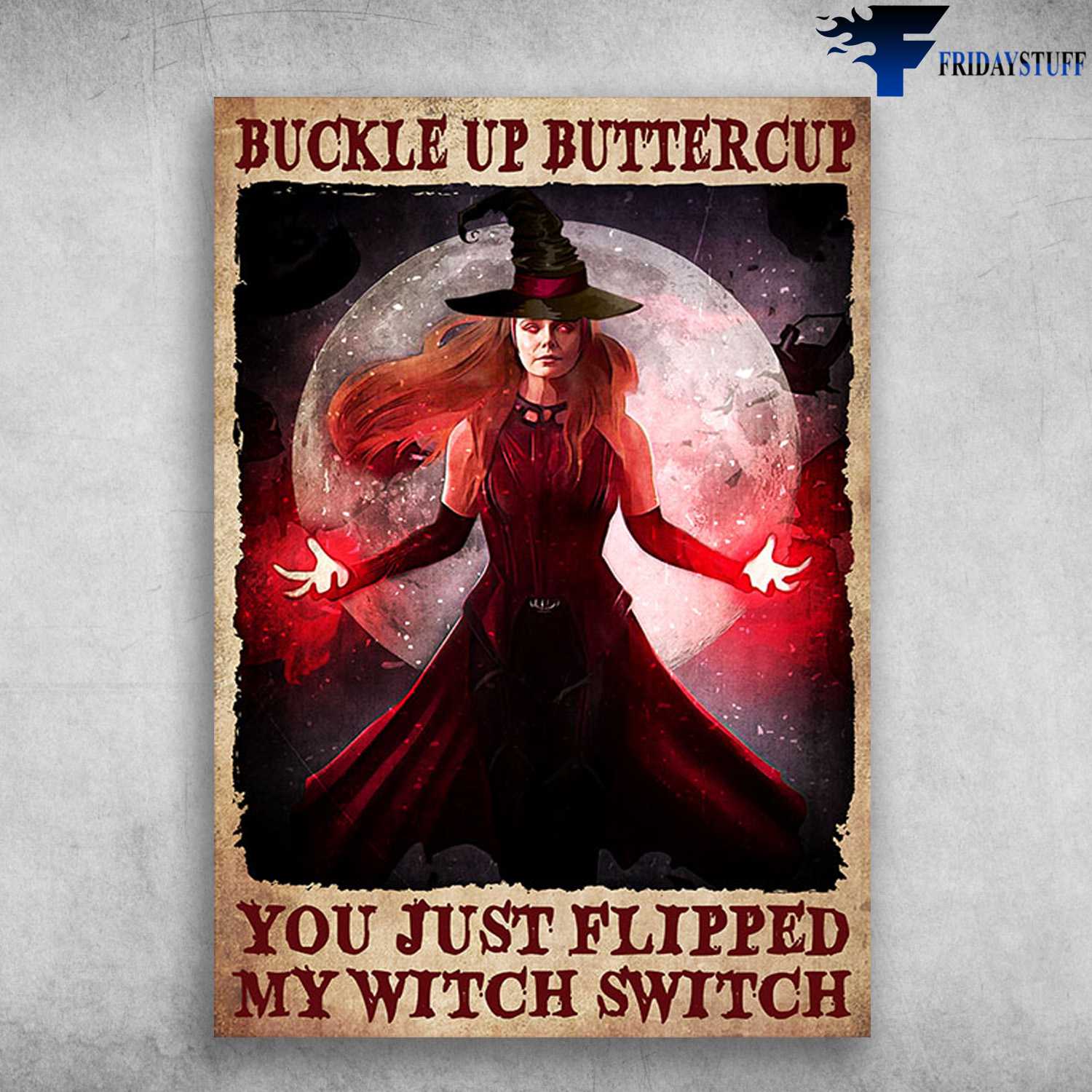 Moon Witch - Muckle Up Buttercup, You Just Flipped, My Witch Switch, Halloween Day