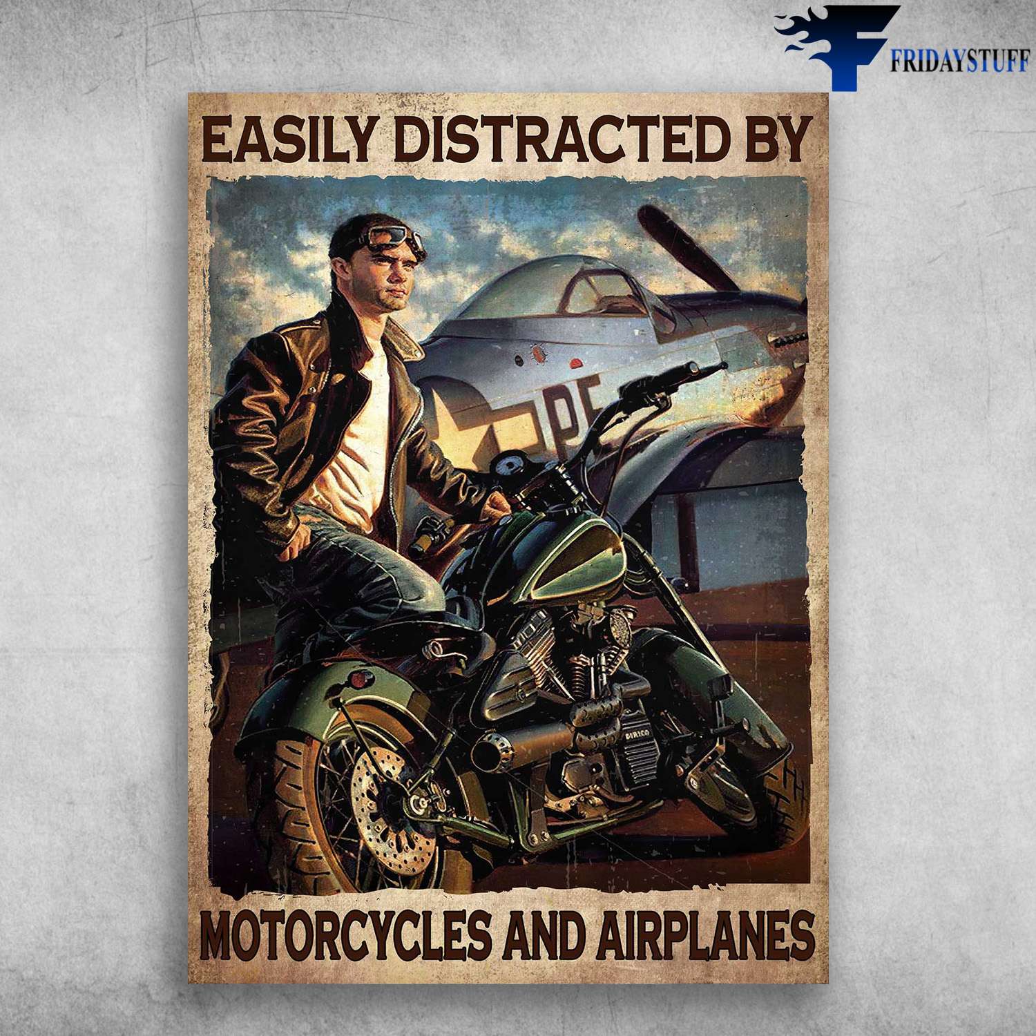 Motorcycle Man, Pilot Aircraft - Easily Distracted By, Motorcycles And Airplanes