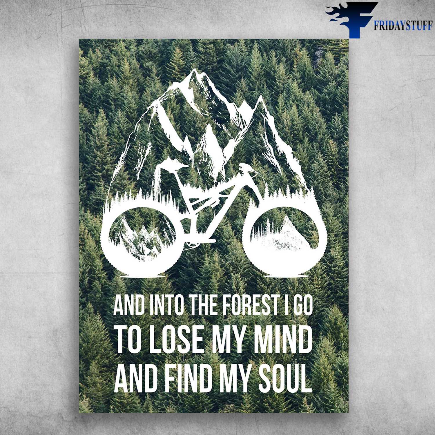 Mountain Biking - And Into The Forest, I Go To Lose My Mind, And Find My Soul