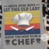 Move over boys let this old lady show you how to be a chef