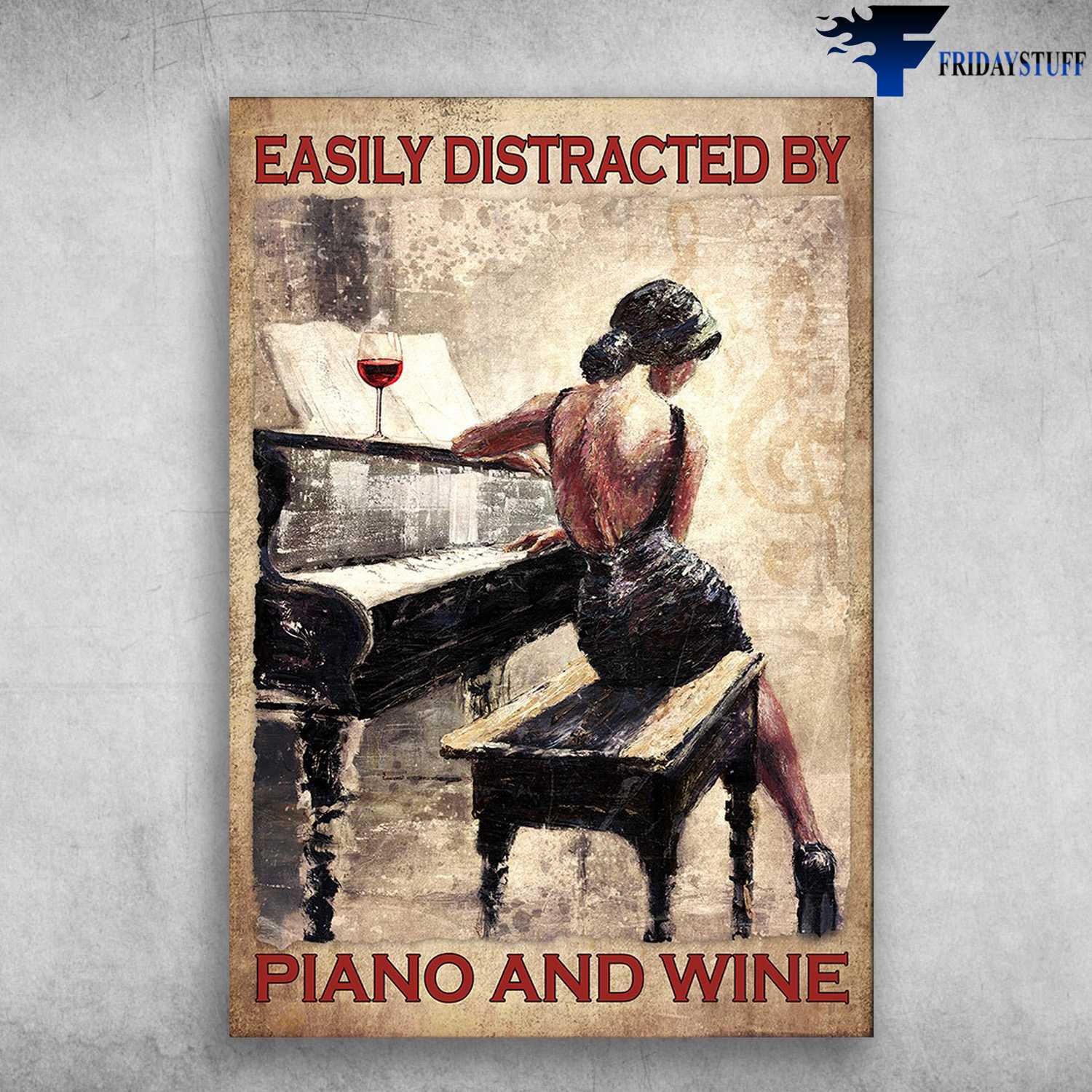 Music And Drinks - Easily Dis Tracted By, Piano And Wine