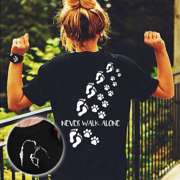 Never walk alone, walk with dog - T-shirt for dog lover