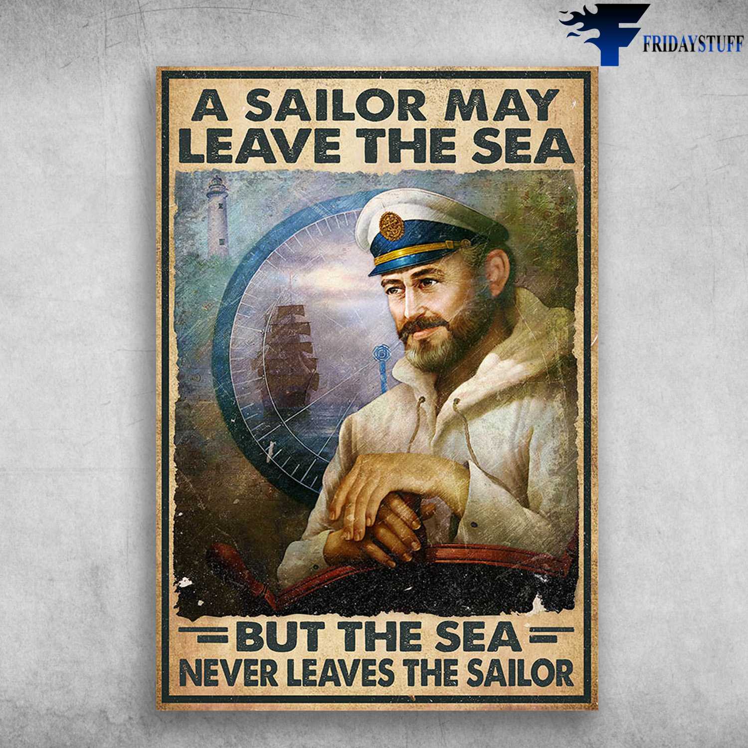 Old Captain - A Sailor May Leave The Sea, But The Sea Never Leaces The Sailor