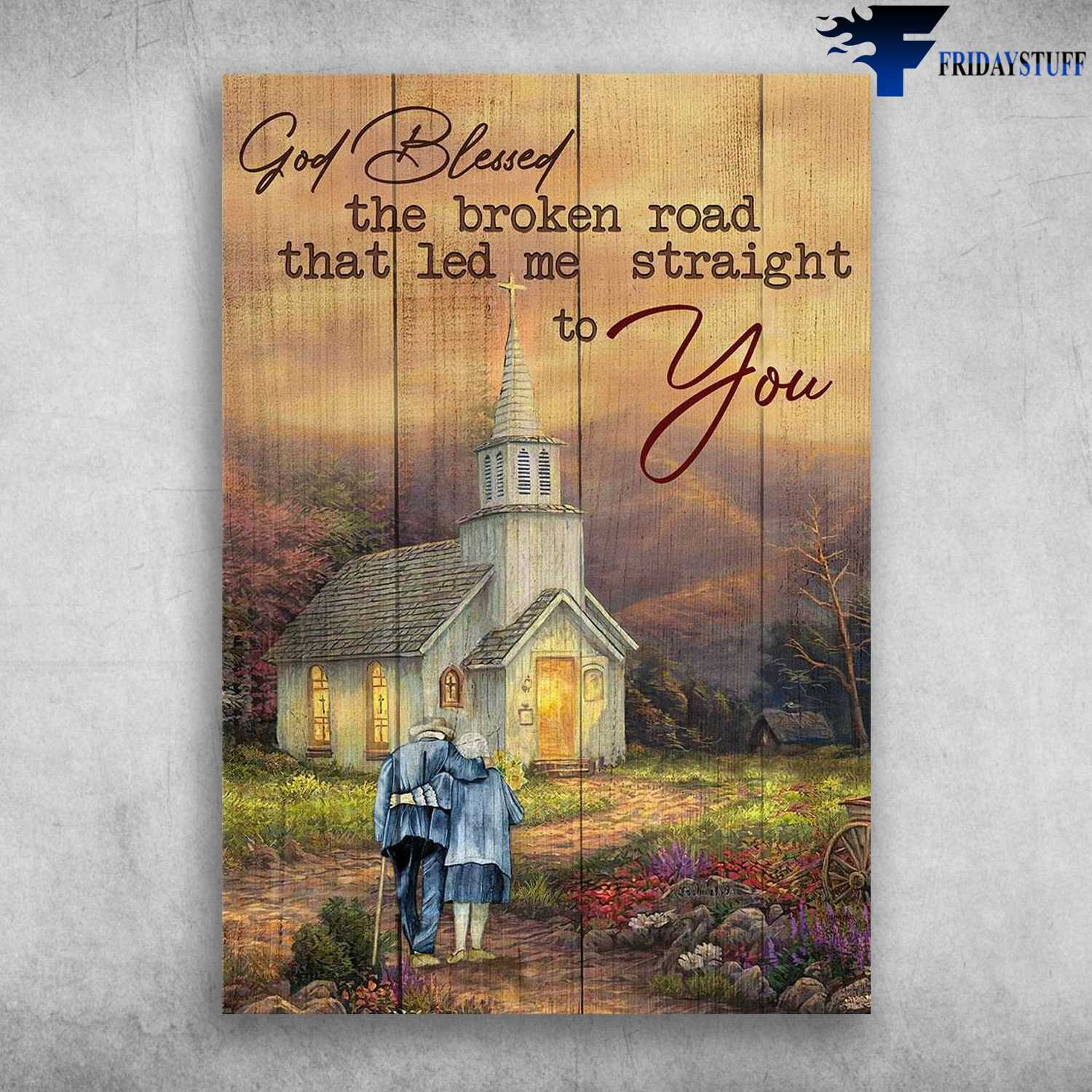 Old Couple, God Church - God Blessed The Broken Road, That Led Me Straigjt To You