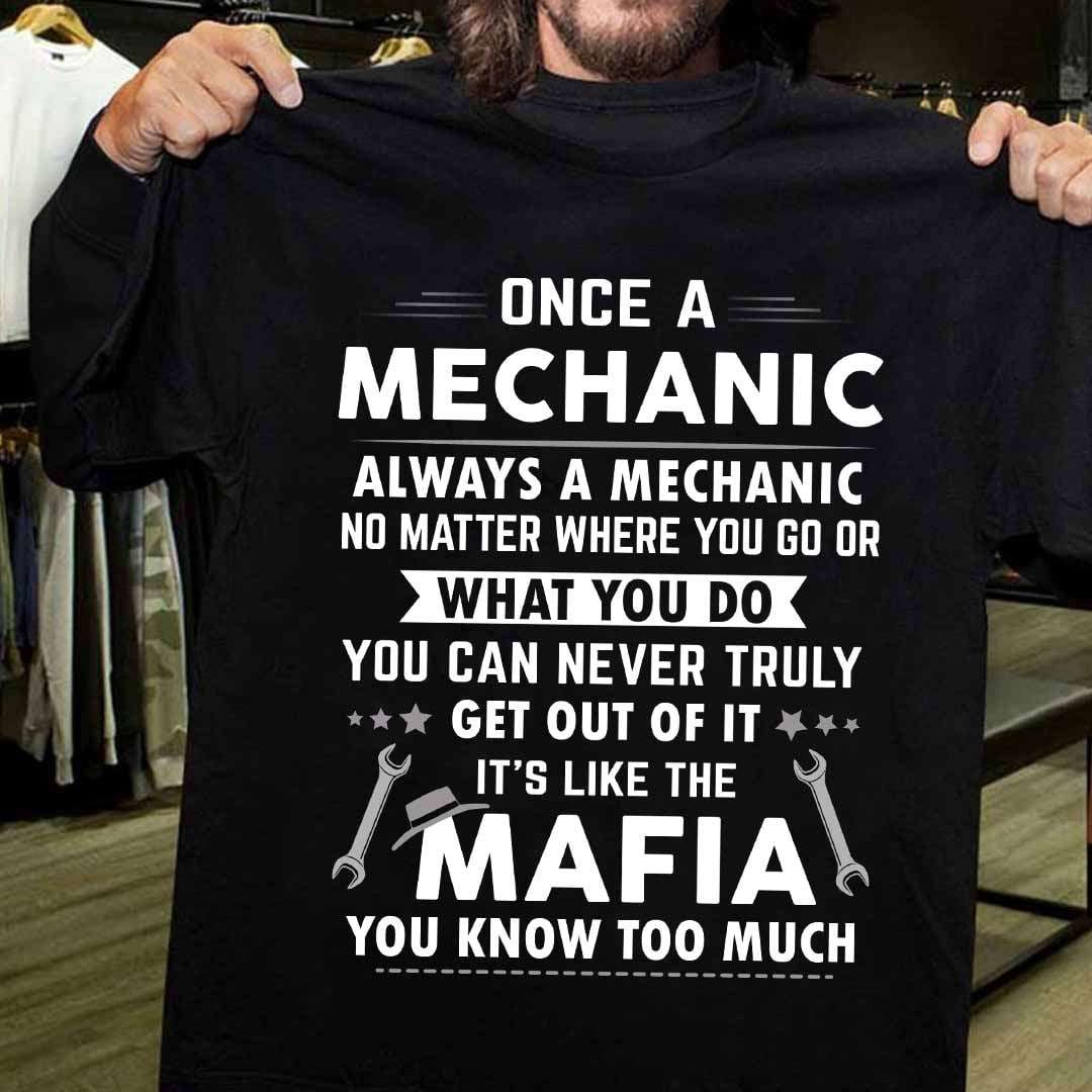 Once a mechanic always a mechanic - Mechanic the job, mechanic like mafia