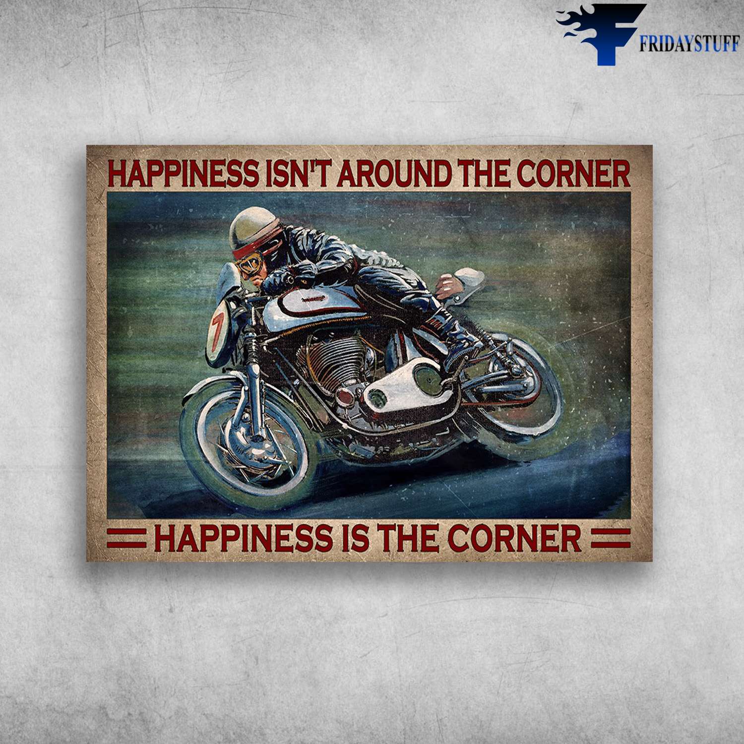 Racing Bicycle, Biker Lover – Happiness Isn’t Around The Corner, Happiness Is The Corner