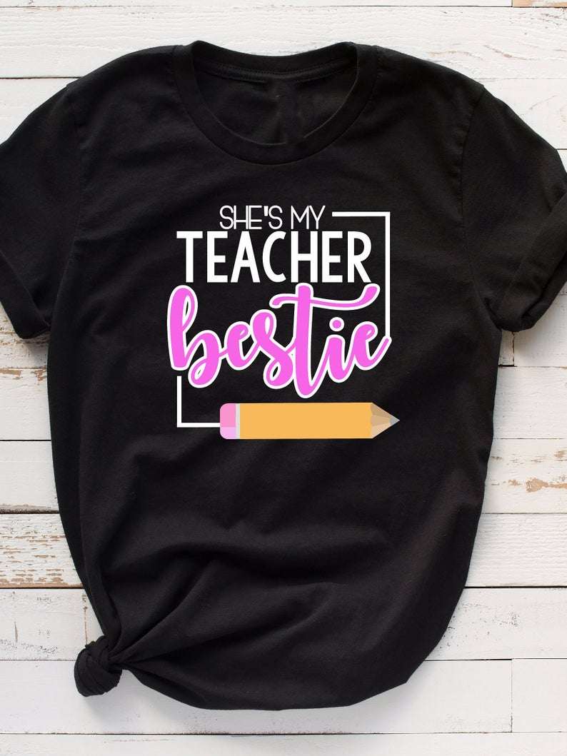 She's my teacher bestie - Teacher the job, teacher pencil job