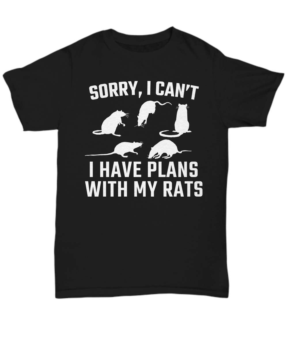 Sorry I can't I have plans with my rats - Rats rasing person, having plans with rats