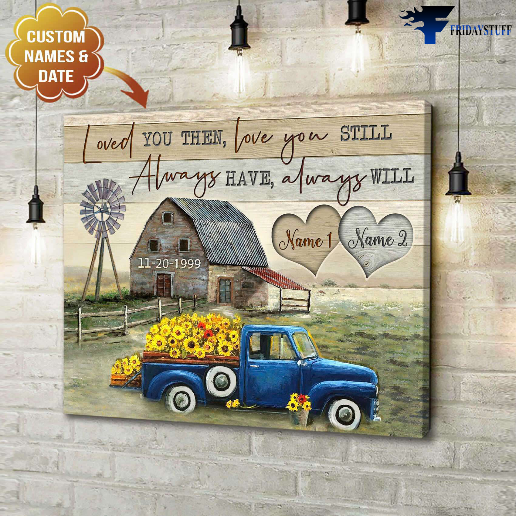 Sunflower Truck, Loved You Then, Love You Still, Always Have, Always Will, Farmhouse Scene