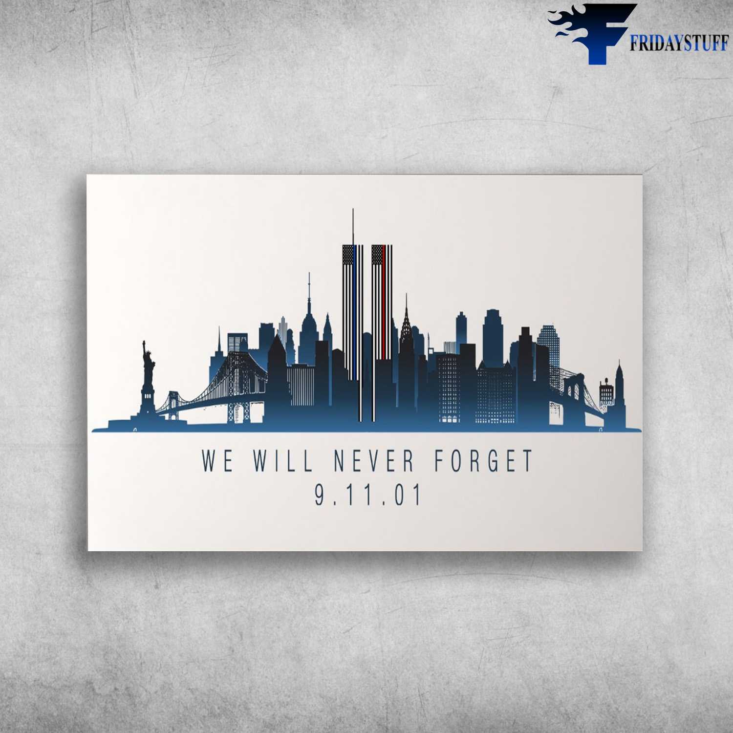 The September 11 attacks - We Will Never Forget, 9.11.01, New York City