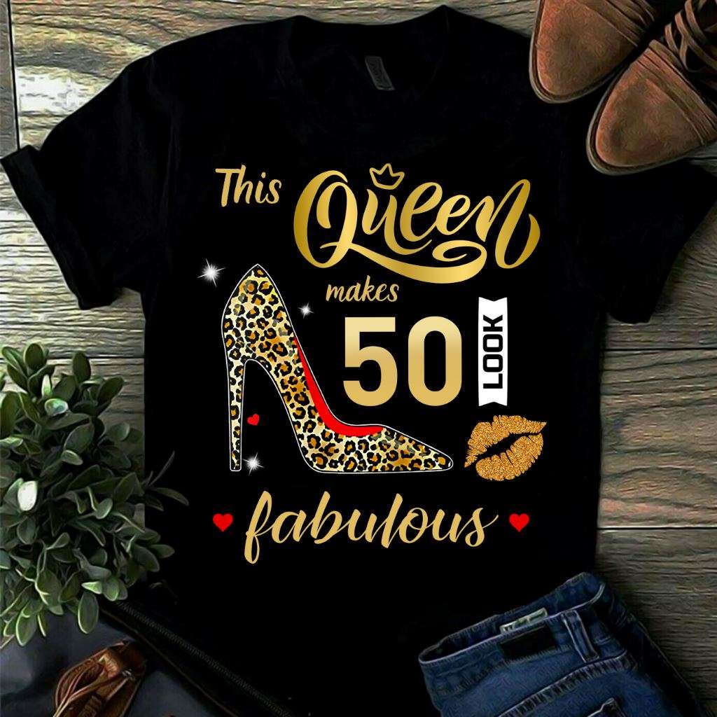 This queen makes 50 look fabulous - Fabulous 50 queen, 50 years old queen