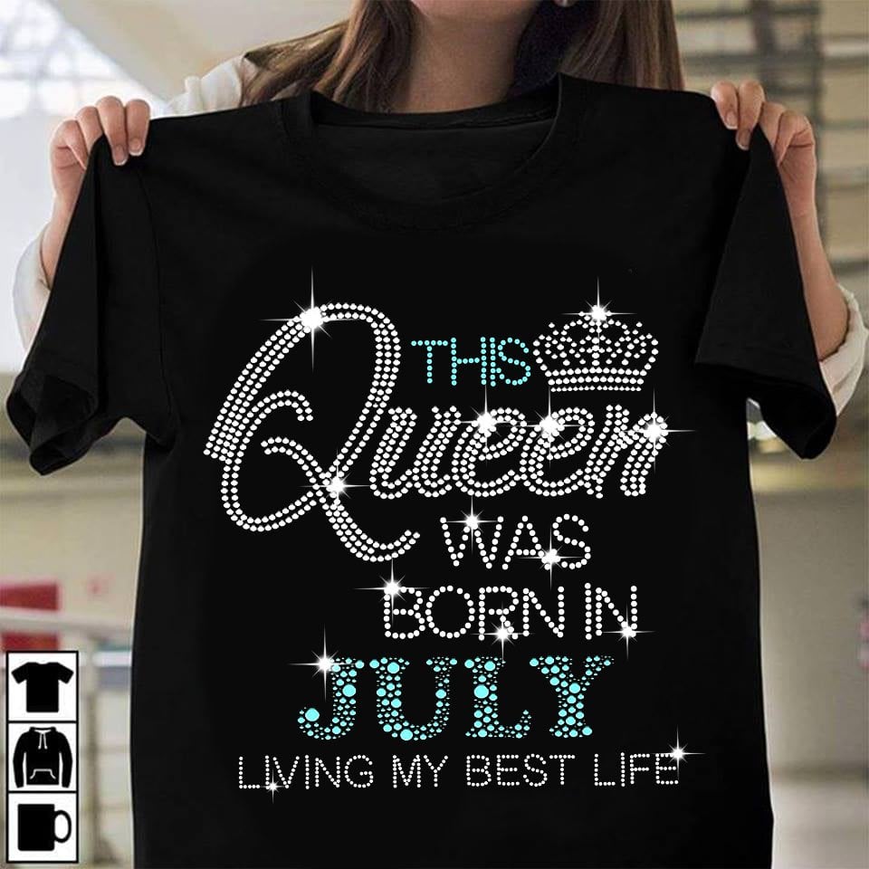 This queen was born in July living my best life - July queen