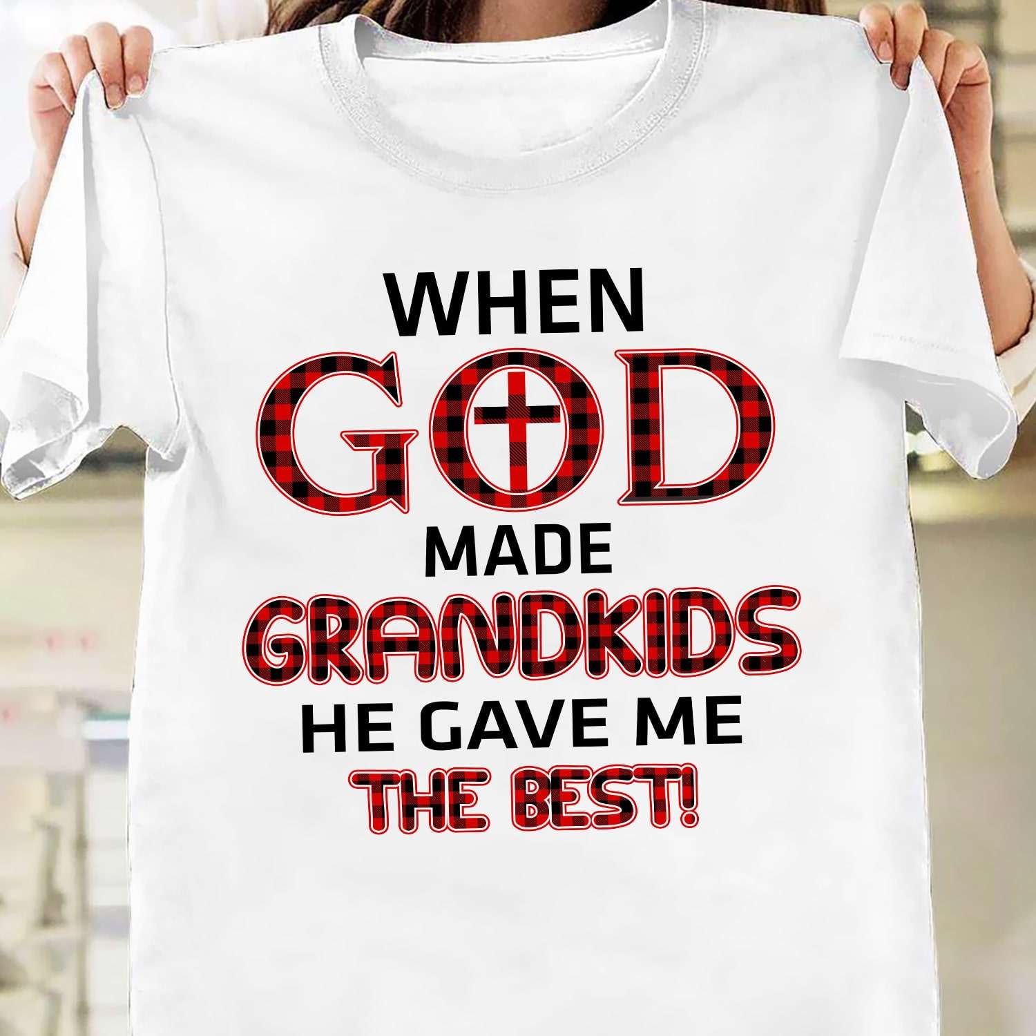 When god made grandkids he gave me the best - The best grandkids, Jesus the god