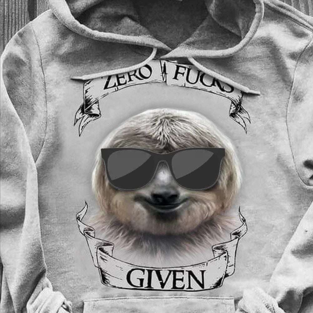 Zero fucks given - Sloth with sunglasses, sloth lover