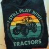 Love Tractor - I still play with tractors