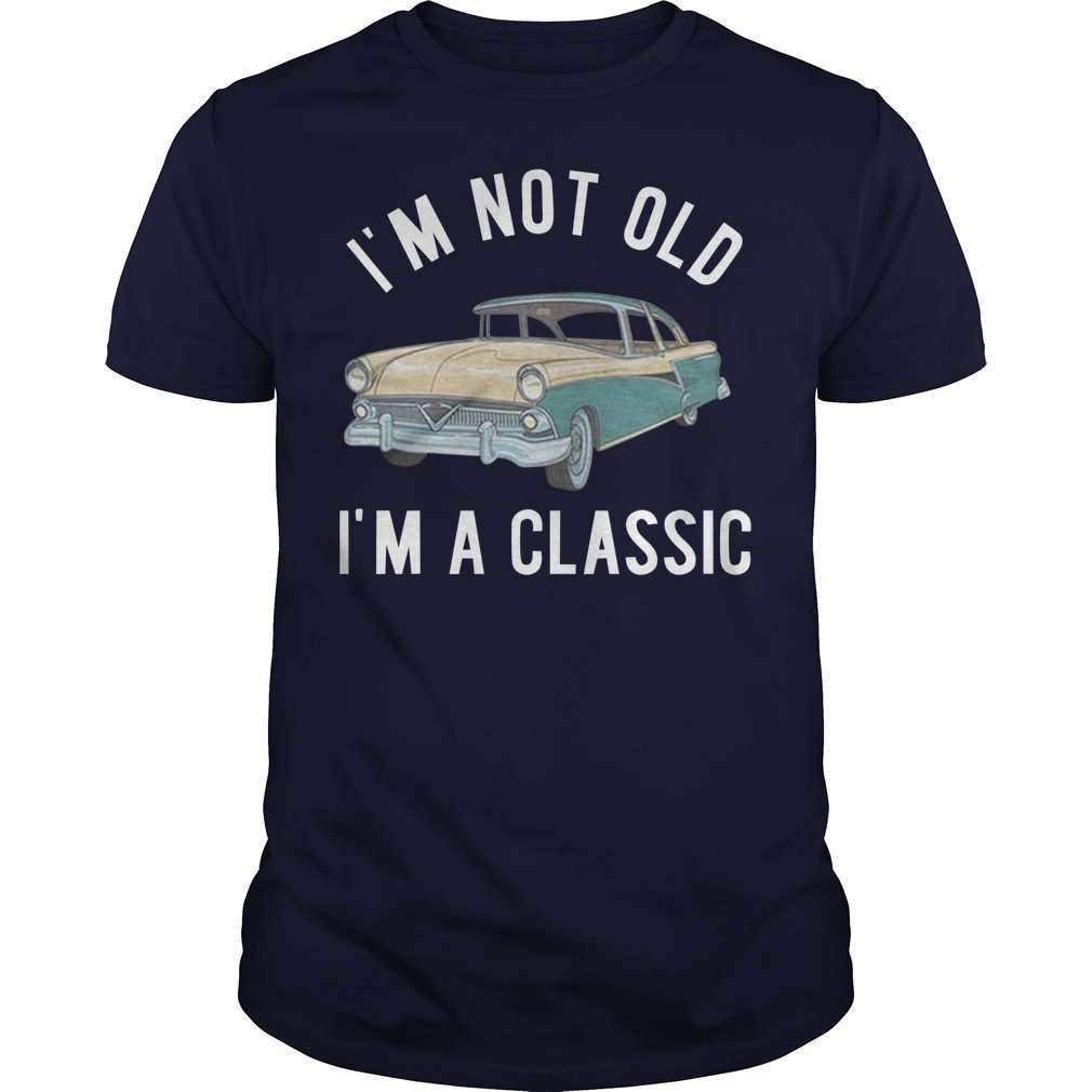 Vintage Car - I'm not old i'm a classic