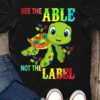 Autism Turtle - See the able not the label
